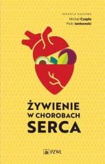 Żywienie w chorobach serca - Czapla Michał, Piotr Jankowski