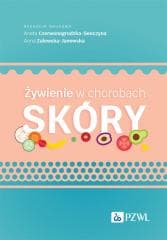 Żywienie w chorobach skóry - Czerwonogrodzka-Senczyna Aneta, Anna Zalewska-Jan