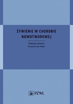 Żywienie w chorobie nowotworowej - Krzysztof Jan Koper
