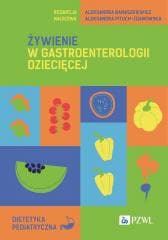 Żywienie w gastroenterologii dziecięcej - Aleksandra Banaszkiewicz, Aleksandra Pituch-Zdano