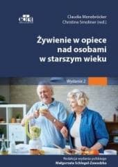 Żywienie w opiece nad osobami w starszym wieku - Menebrcker C.,  Smoliner C.