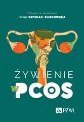 Żywienie w PCOS - Hanna Szpunar-Radkowska