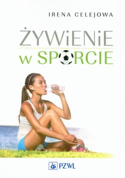 Żywienie w sporcie - Irena Celejowa