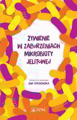 Żywienie w zaburzeniach mikrobioty jelitowej - Ewa Stachowska