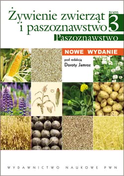 Żywienie zwierząt i paszoznawstwo Tom 3 Paszoznawstwo - Praca zbiorowa