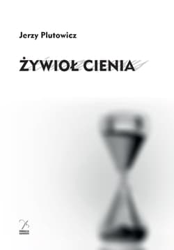 Żywioł cienia - Jerzy Plutowicz