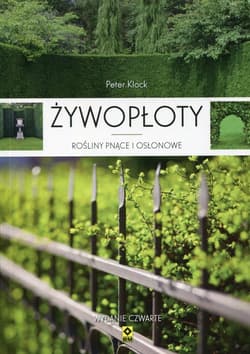 Żywopłoty Rośliny pnące i osłonowe - Peter Klock