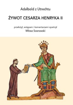 Żywot cesarza Henryka II - Adalbold z Utrechtu