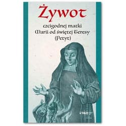 Żywot czcigodnej matki Marii od św. Teresy (Petyt) - Maria Petyt