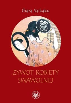 Żywot kobiety swawolnej - Ihara Saikaku