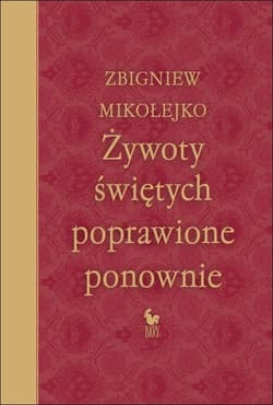 Żywoty świętych poprawione ponownie - Zbigniew Mikołejko