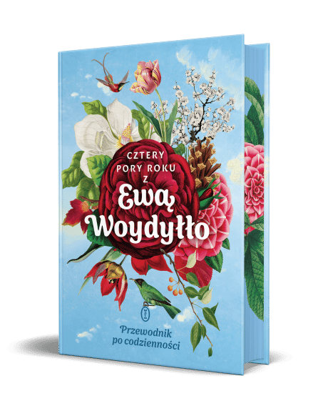 Galeria - zdjęcie nr. 1 - Cztery pory roku z Ewą Woydyłło. Przewodnik po codzienności