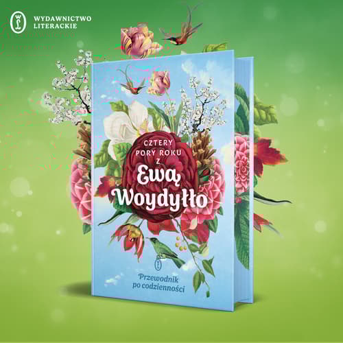 Galeria - zdjęcie nr. 3 - Cztery pory roku z Ewą Woydyłło. Przewodnik po codzienności