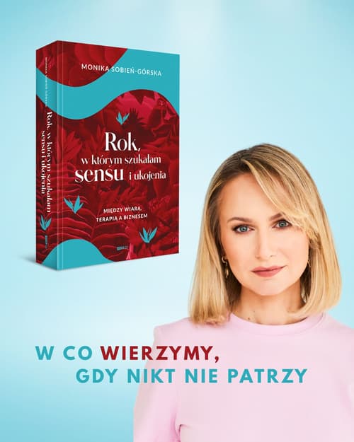Galeria - zdjęcie nr. 1 - Rok, w którym szukałam sensu i ukojenia. Między wiarą, terapią a biznesem