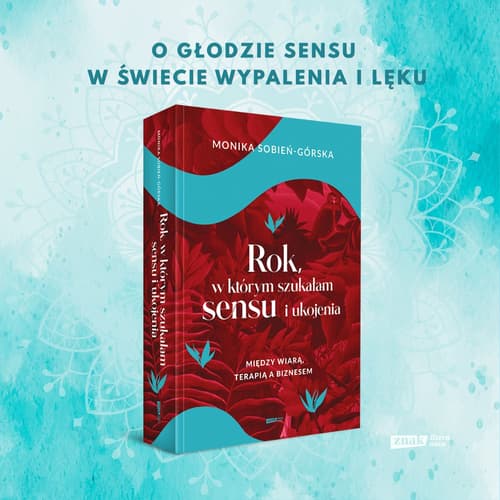 Galeria - zdjęcie nr. 3 - Rok, w którym szukałam sensu i ukojenia. Między wiarą, terapią a biznesem