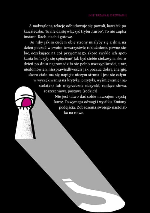 Galeria - zdjęcie nr. 6 - Nie trzaskaj drzwiami. Rozmowy, których pragną nastolatki, ale nigdy ci o tym nie powiedzą