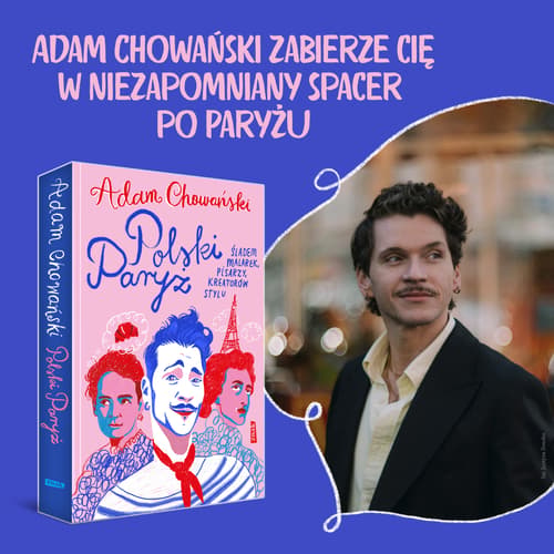 Galeria - zdjęcie nr. 7 - Polski Paryż. Śladem malarek, pisarzy, kreatorów stylu