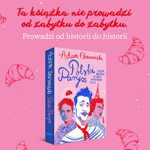 Galeria - zdjęcie nr. 11 - Polski Paryż. Śladem malarek, pisarzy, kreatorów stylu