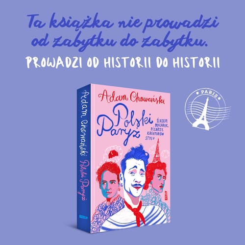 Galeria - zdjęcie nr. 12 - Polski Paryż. Śladem malarek, pisarzy, kreatorów stylu