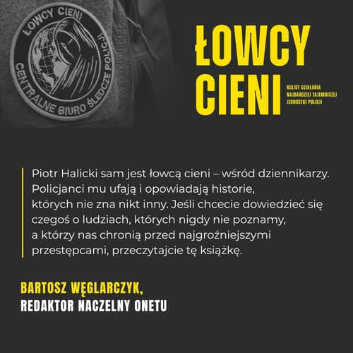 Galeria - zdjęcie nr. 2 - Łowcy cieni. Kulisy działania najbardziej tajemniczej jednostki policji