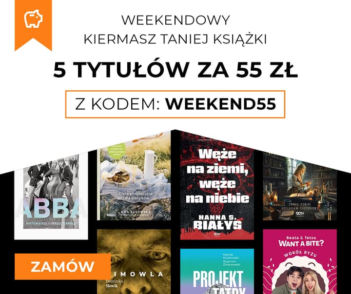 Weekendowy Kiermasz Książki! 5 tytułów za 55 zł
