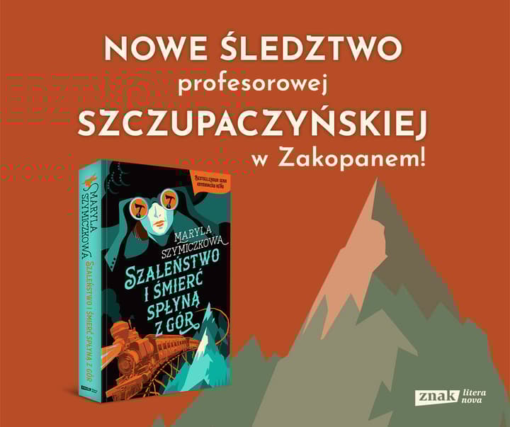 Szaleństwo i śmierć spłyną z gór - Maryla Szymiczkowa, Dr Piotr Tarczyński, Jacek Dehnel