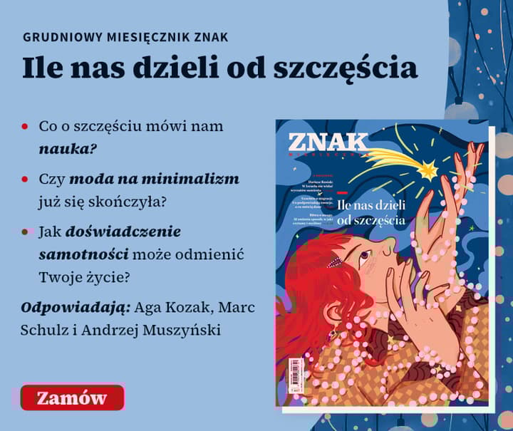 Miesięcznik ZNAK 847 (12/2025) - Ile nas dzieli od szczęścia
