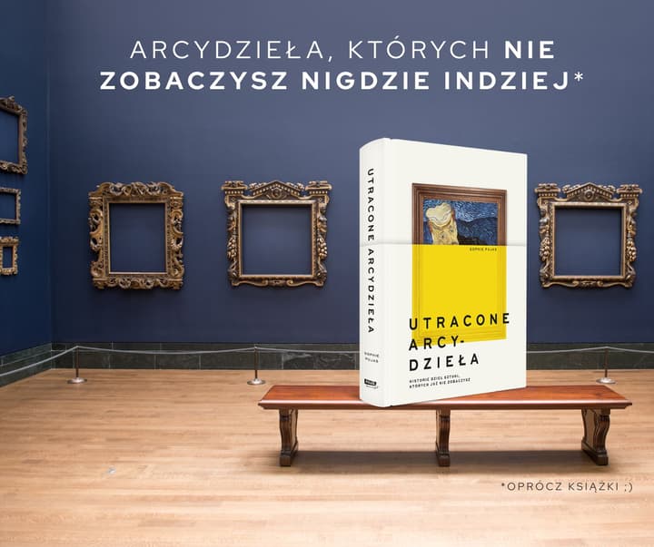 Utracone arcydzieła. Historie dzieł sztuki, których już nie zobaczysz - Sophie Pujas