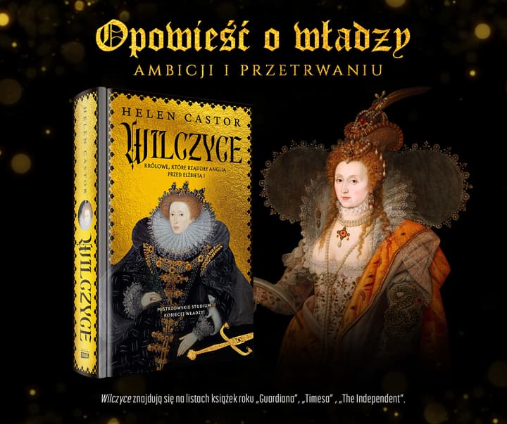 Wilczyce. Królowe, które rządziły Anglią przed Elżbietą I - Helen Castor