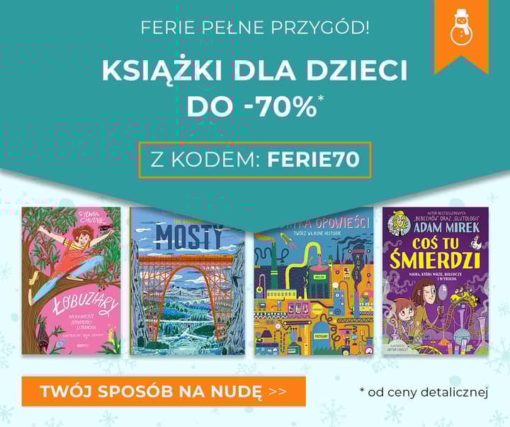 Ferie pełne przygód! Książki dla dzieci do -70%