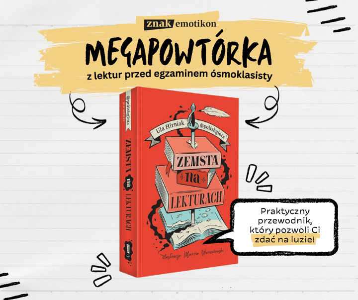 Zemsta na lekturach. Megapowtórka przed egzaminem ósmoklasisty - Ula Hirniak "Polishglots"