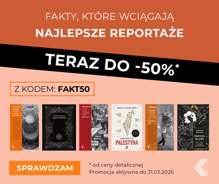 Najlepsze reportaże teraz do -50%