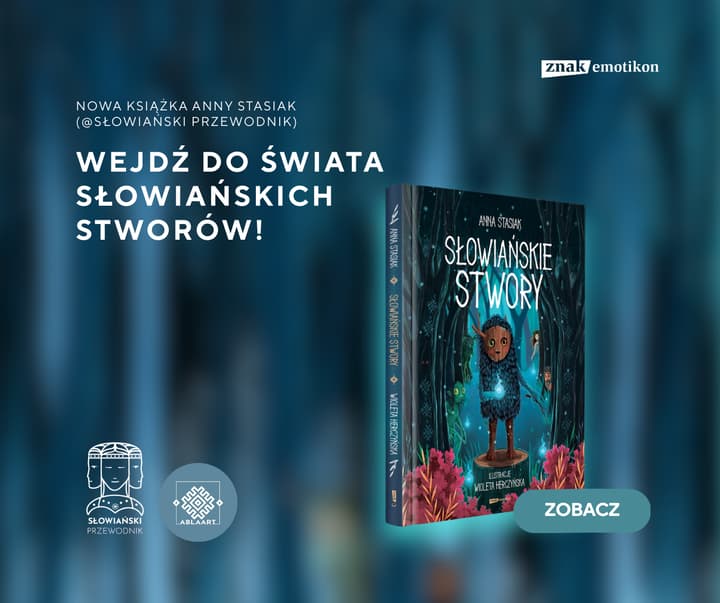 Słowiańskie stwory - Anna Stasiak, Wioleta Herczyńska