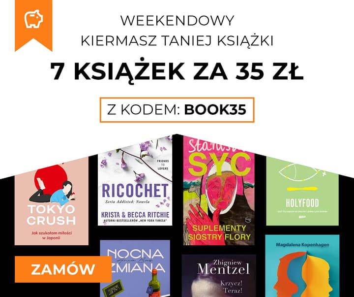 Weekendowy Kiermasz Taniej Książki - 7 książek za 35 zł
