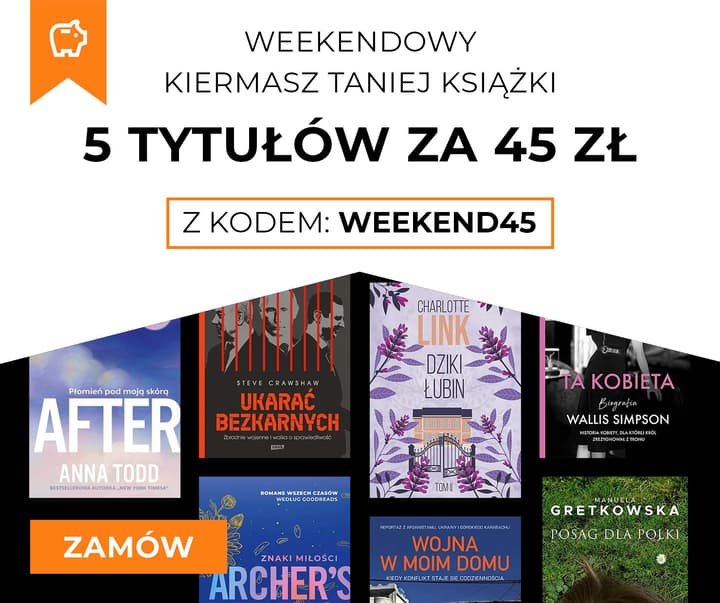 Weekendowy Kiermasz Taniej Książki -5 tytułów za 45 zł
