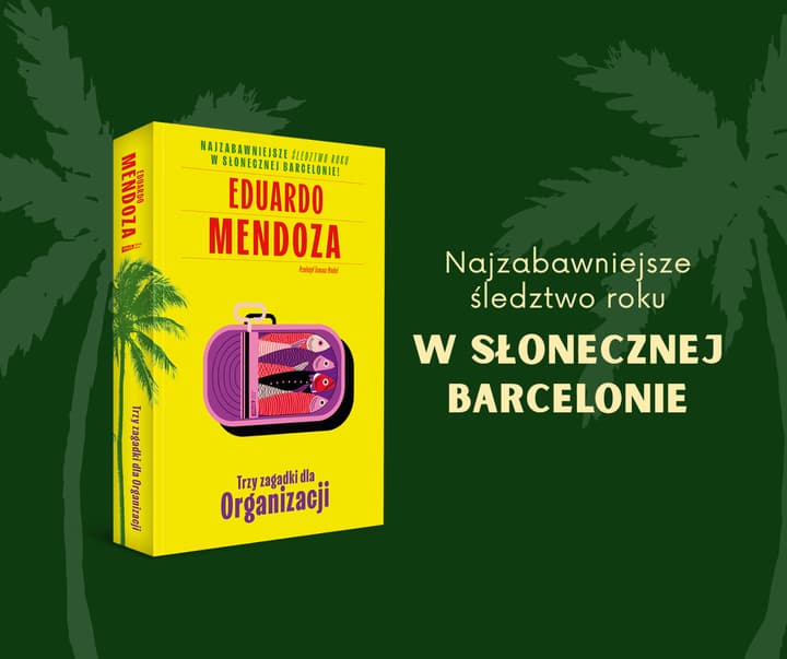 Trzy zagadki dla Organizacji - Eduardo Mendoza