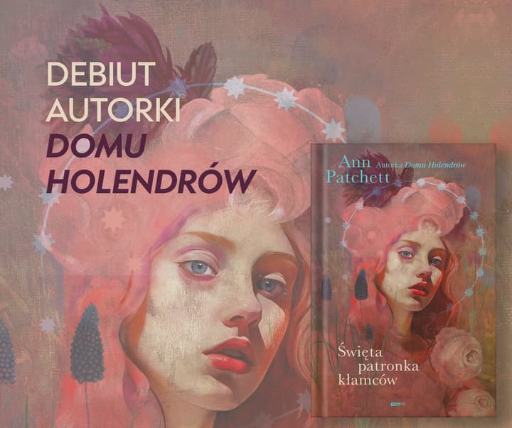 Święta patronka kłamców - Ann Patchett