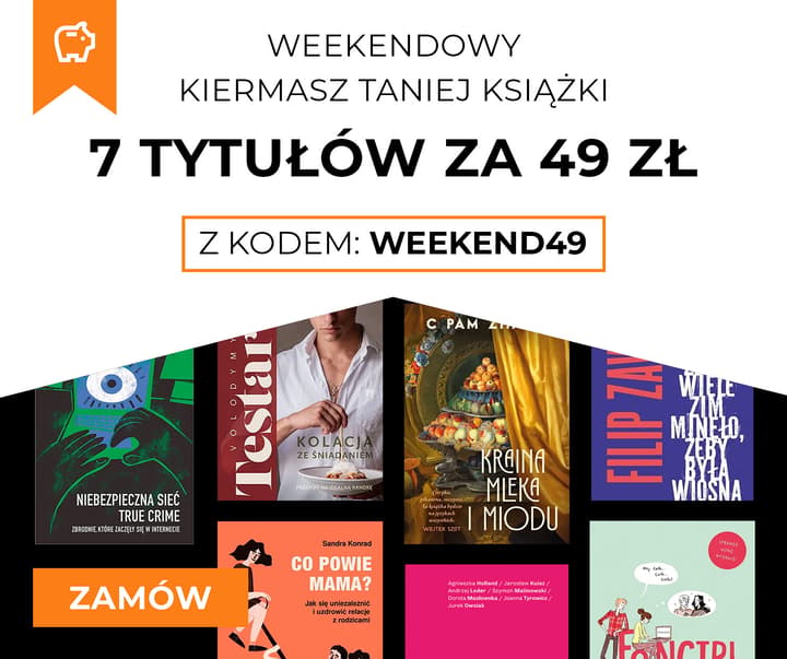 Weekendowy Kiermasz Taniej Książki - 7 książek za 49 zł