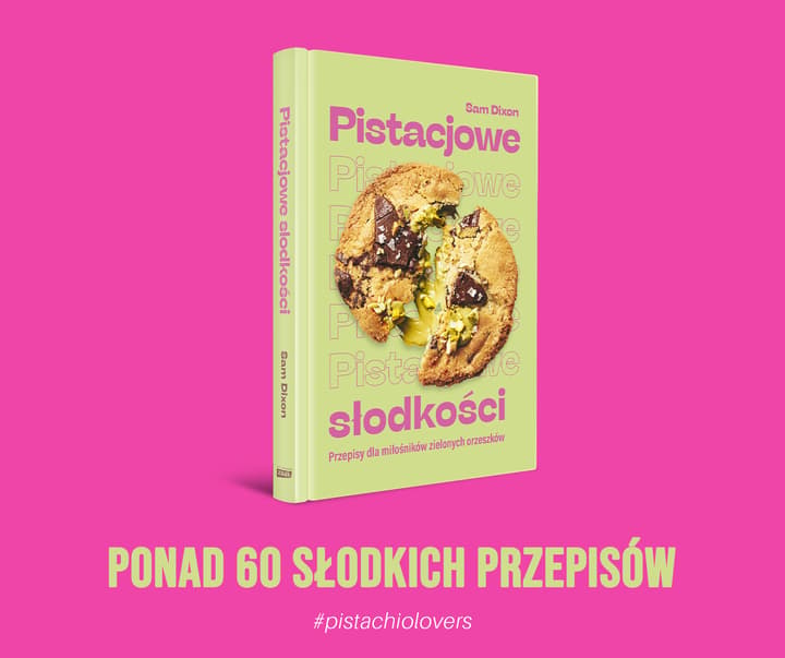 Pistacjowe słodkości. Przepisy dla miłośników zielonych orzeszków - Sam Dixon