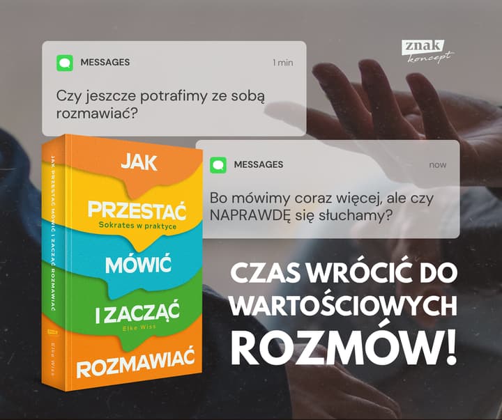 Jak przestać mówić i zacząć rozmawiać. Sokrates w praktyce - Wiss Elke