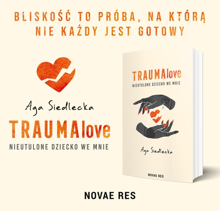 TraumaLove. Nieutulone dziecko we mnie