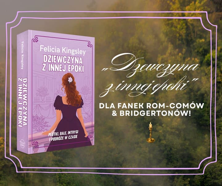 Dziewczyna z innej epoki - Felicia Kingsley