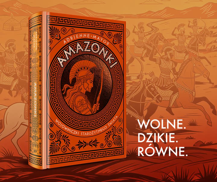 Amazonki. Wojowniczki starożytnego świata - Adrienne Mayor