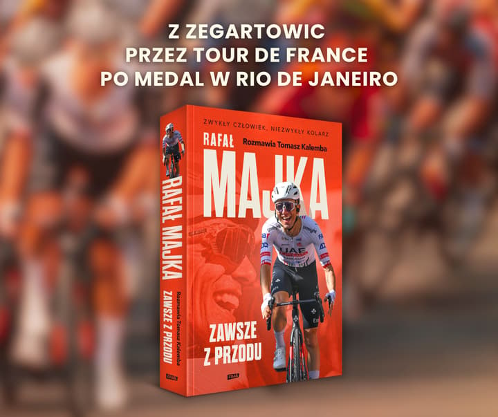 Rafał Majka. Zawsze z przodu. Rozmawia Tomasz Kalemba - Rafał Majka, Tomasz Kalemba