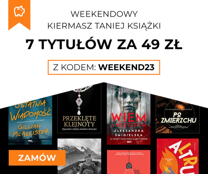 Weekendowy Kiermasz Taniej Książki - 7 tytułów za 49 zł