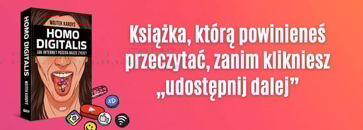 HOMO DIGITALIS. Jak internet pożera nasze życie? - Kardyś Wojciech