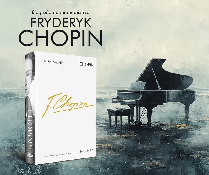 Chopin. Biografia. Tom 1: Warszawa–Paryż, 1810–1838 - Alan Walker