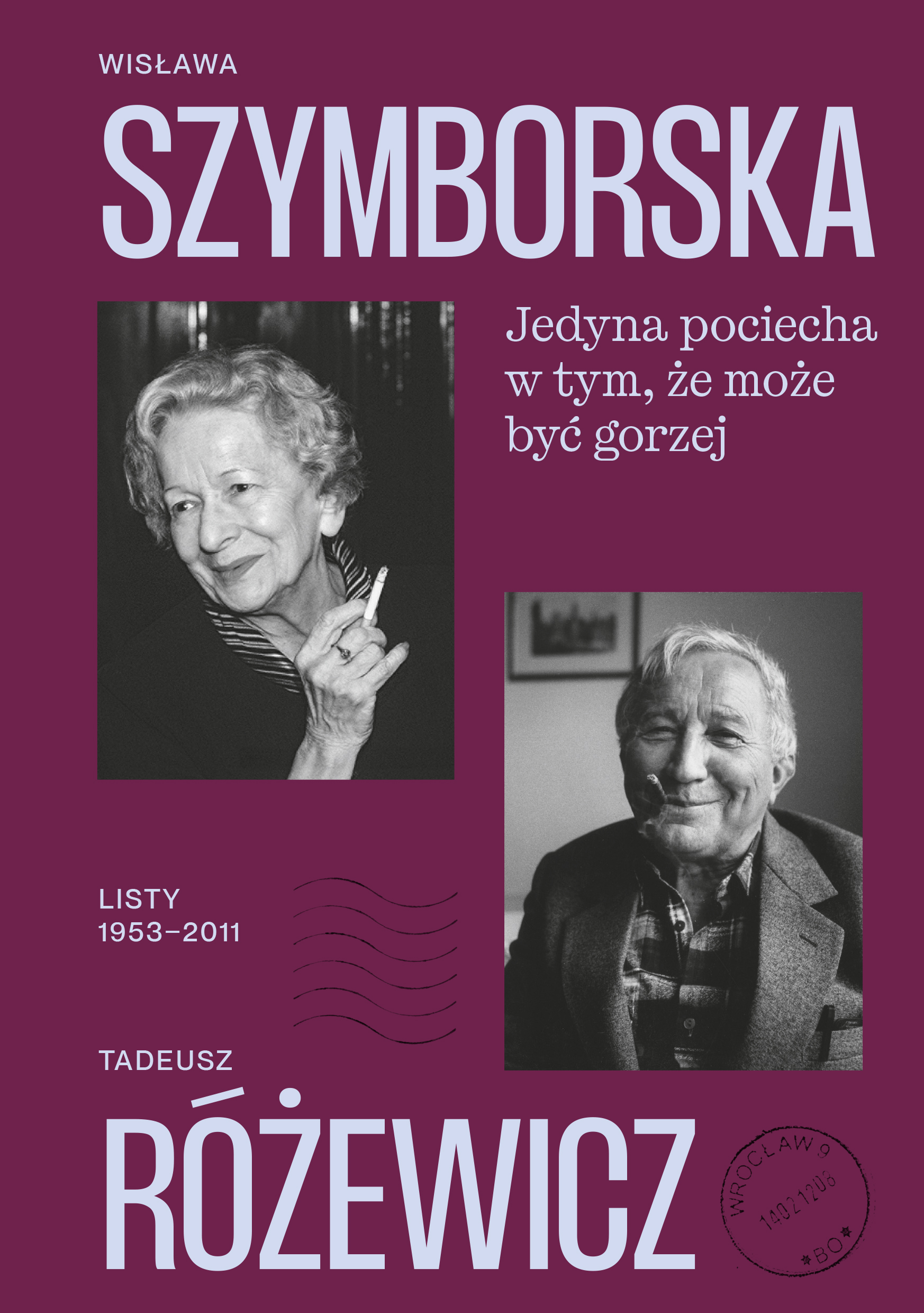 Jedyna pociecha w tym, że może być gorzej. Listy 1953–2011