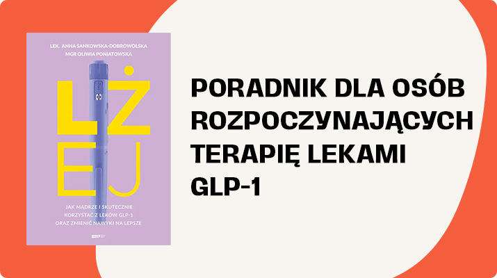 Lżej. Jak mądrze i skutecznie korzystać z leków GLP-1 oraz zmienić nawyki na lepsze